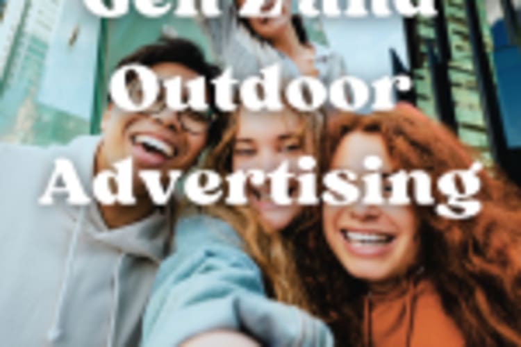 Gen Z Trends: Navigating A New Era Of Outdoor Advertising
