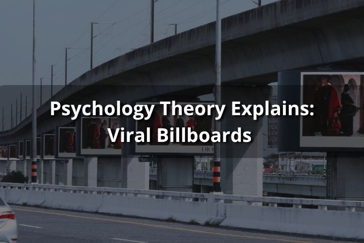 The Psychology of Viral Billboards: What Makes Certain Ads Instantly Captivate Audiences