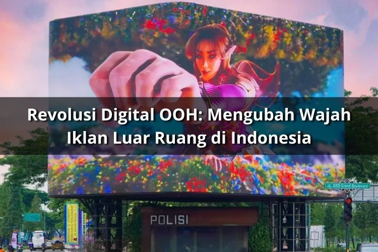DOOH Revolution: Mengubah Wajah Iklan Luar Ruang di Indonesia